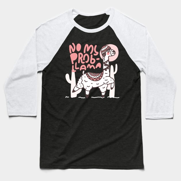 No Prob Llama Baseball T-Shirt by nmcreations